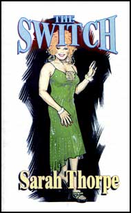 The Switch eBook by Sarah Thorpe mags inc, novelettes, crossdressing stories, transgender, transsexual, transvestite stories, female domination, Sarah Thorpe